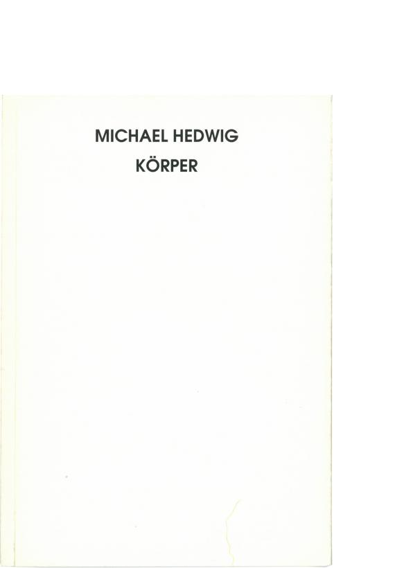 Michael Hedwig. Körper