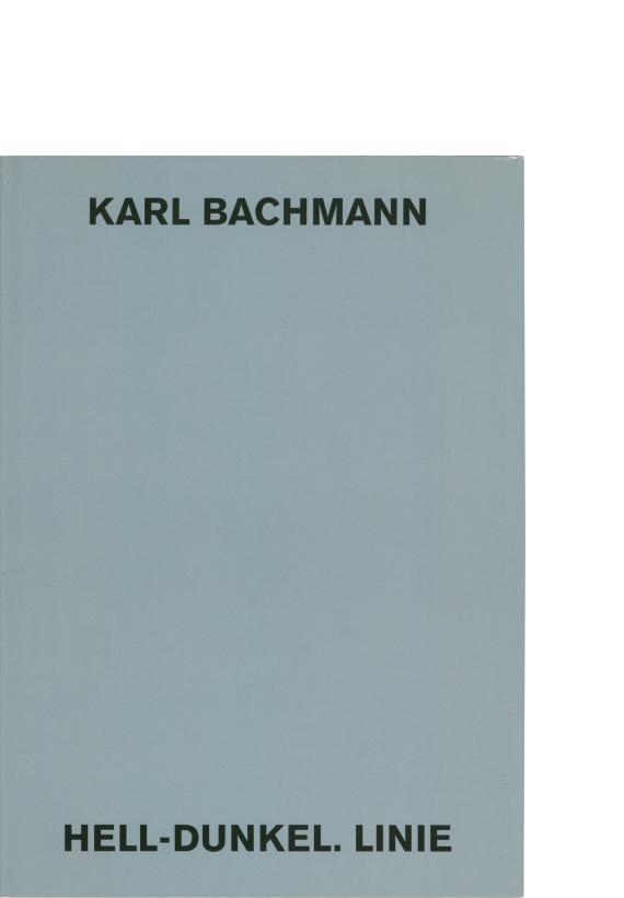 Karl Bachmann. Hell-Dunkel-Linie