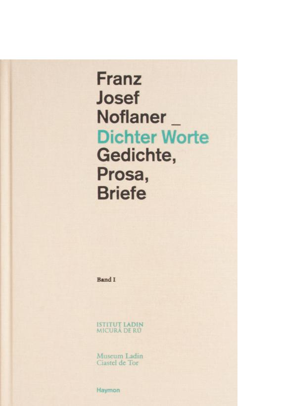 Franz Josef Noflaner. Dichter Worte. Gedichte, Prosa, Briefe